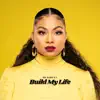 Build My Life - Single album lyrics, reviews, download