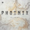 Phoenix (feat. Cailin Russo & Chrissy Costanza) [Blanke Remix] - Single