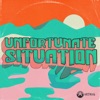 Unfortunate Situation - Single