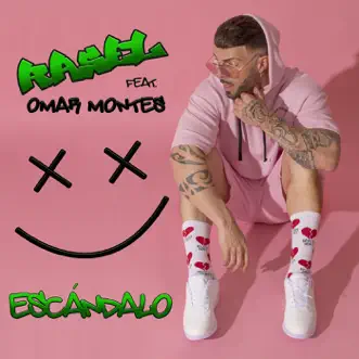 Escándalo (feat. Omar Montes) - Single by Rasel album reviews, ratings, credits