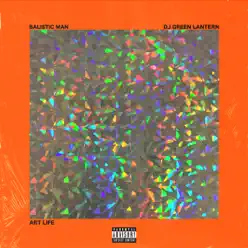 Art Life - Single - DJ Green Lantern Art Life - Single - DJ Green Lantern