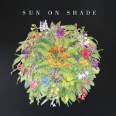 Sun On Shade - Tiger Lilies (feat. Lloyd Buchanan)