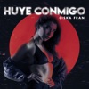 Huye Conmigo - Single