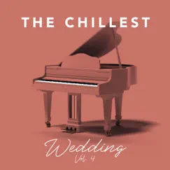 The Chillest Wedding, Vol. 4 by The Chillest album reviews, ratings, credits