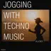 Jogging with Techno Music #100 album cover