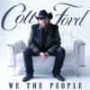 Colt Ford - We the People, Vol. 1  artwork