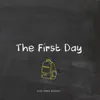 The First Day - Single album lyrics, reviews, download