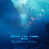 Since You Came (feat. Marizu Ikechi & Limoblaze) [Remix] - Single