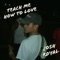 Teach Me How to Love - Josh Royal lyrics