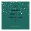 It Doesn't Feel Like Christmas - Single album lyrics, reviews, download
