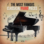 The Most Famous Classical Piano Pieces, Vol. 1 artwork