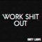 Work S**t Out artwork