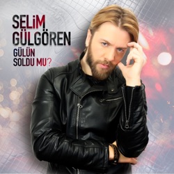 Selim Gülgören - Gülün Soldu mu?