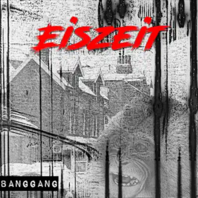 Eiszeit - Single - Bang Gang