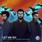 Let Me Go (feat. Ashwin Bhaskar) - FSB & Vaxxe lyrics