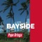 Bayside - Pepe Ortega lyrics