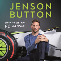 Jenson Button - How to Be an F1 Driver (Unabridged) artwork