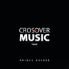 Crossover Music (The EP) - Prince Kaybee