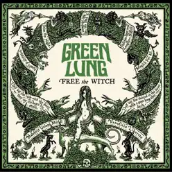 Free the Witch - Green Lung