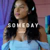 Stream & download Someday - Single