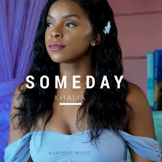 Someday by Khalia song reviws