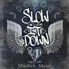 SLOW IT DOWN (Vinyl_Mix) - Single album lyrics, reviews, download