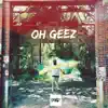Oh Geez - Single album lyrics, reviews, download