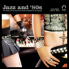 Jazz and 80s Vol. 1 & 2 [Limited Edition] (Digital Only) - Varios Artistas