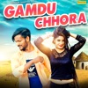 Gamdu Chhora - Single