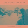 Too Young for Love - Single
