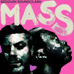 Mass - Bedouin Soundclash Mass - Bedouin Soundclash