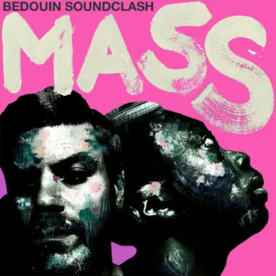 Mass - Bedouin Soundclash Mass - Bedouin Soundclash