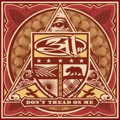 Don't Tread On Me - 311