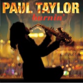 Paul Taylor - Burnin’