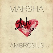 Marsha Ambrosius - Luh Ya