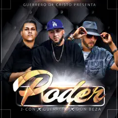 Poder (feat. Guerrero de Cristo & J-Con) - Single by Don Beza album reviews, ratings, credits