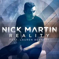Reality (feat. Lauren Bennett) - Single by Nick Martin album reviews, ratings, credits