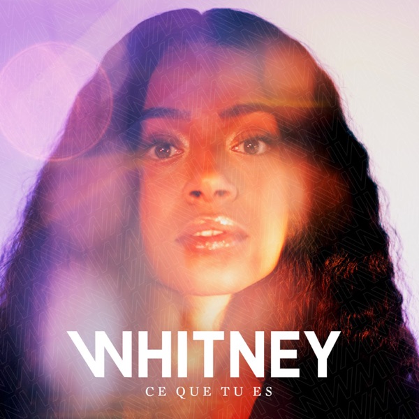 Ce que tu es - Single - Whitney