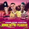 Bonde do Pau Perigoso - Single album lyrics, reviews, download
