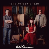The Dovetail Trio - Bold Champions