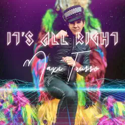It's All Right - Single - Maxi Trusso It's All Right - Single - Maxi Trusso