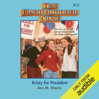 Ann M. Martin - Kristy for President: The Baby-Sitters Club, Book 53 (Unabridged) artwork