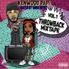 Throwback Mixtape by Kenwood Papi album reviews, ratings, credits