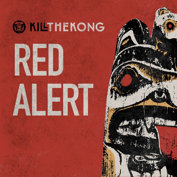 Kill The Kong - Red Alert [maxi-single] (2019)