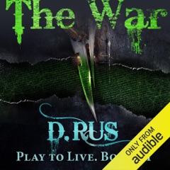 The War: Play to Live, Book 6 (Unabridged)