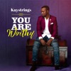 Kaystrings - You Are Worthy