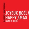 Joyeux Noël / Happy Xmas (War Is Over) - Single