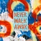 NEVER WALK AWAY artwork