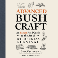 Dave Canterbury - Advanced Bushcraft (Unabridged) artwork