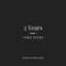 2 Years (Wrote You This Letter) - Yvng Sutra lyrics